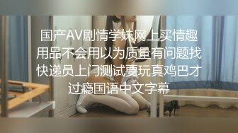 搞怪女友不够用 多次约泡嫩妹子 小仙奶口活啪啪