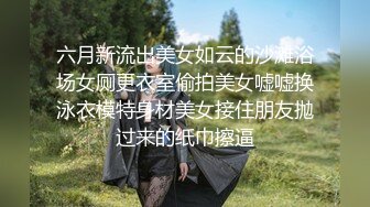 00后小女友不敢露面后入