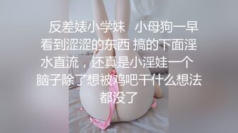 【新片速遞】极品肉欲女友、微胖界的女神、抽插起来爽死啦❤️❤️无比的快感，后入的姿势 射得超尽兴！[515M/MP4/16:32]