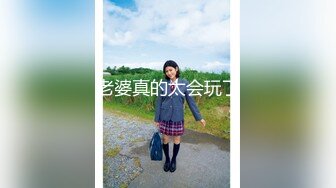 推特气质女王长腿反差女神 淫荡美娇娘【美杜莎】约炮金主户外露出调教3P4P多场景