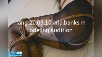 lang.20.03.10.aria.banks.modeling.audition