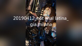 20190412_hot anal latina_gia milana