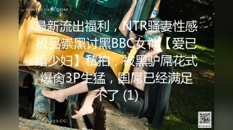 【情侣泄密大礼包】多位反差女友的真实面目被曝光??（13位美女良家出镜）