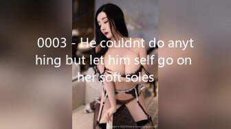 0003 - He couldnt do anything but let him self go on her soft soles